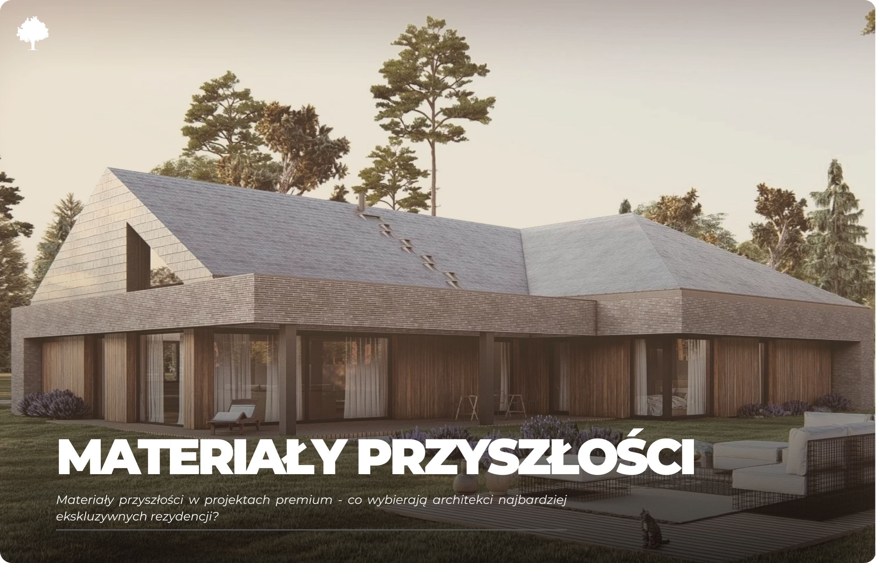 Materiały przyszłości w projektach premium - co wybierają architekci najbardziej ekskluzywnych rezydencji?