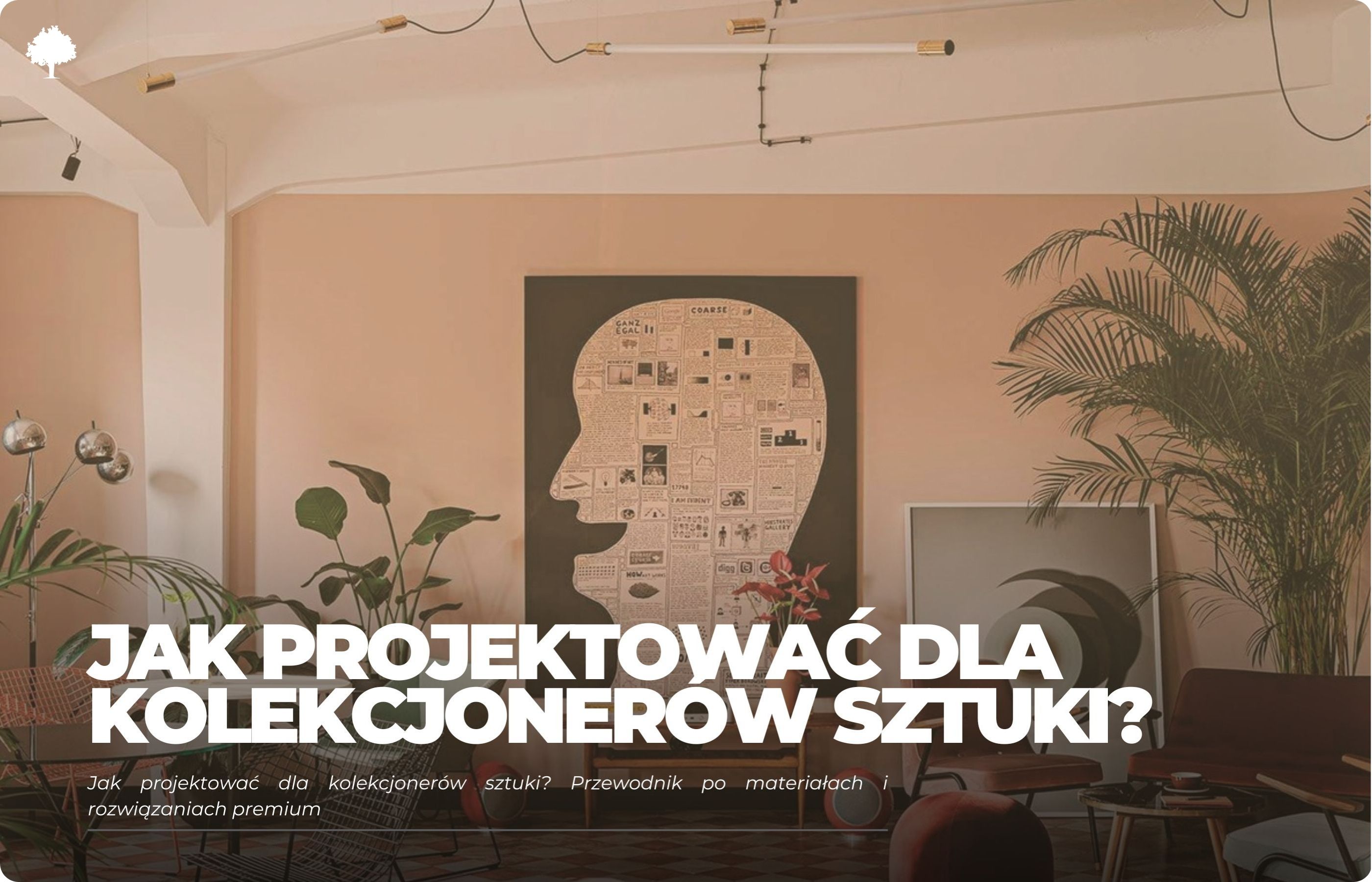 Jak projektować dla kolekcjonerów sztuki? Przewodnik po materiałach i rozwiązaniach premium