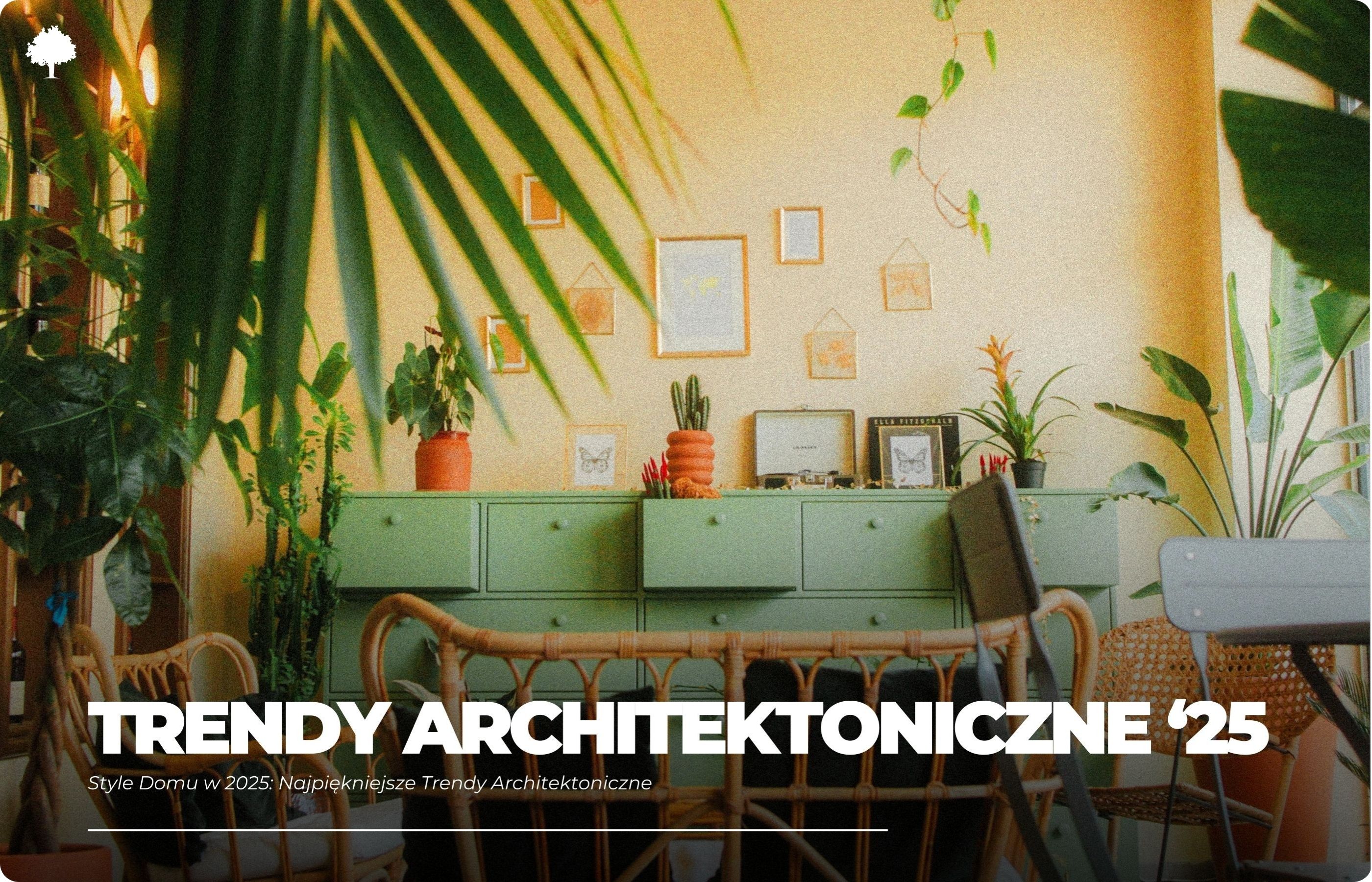 Style Domu w 2025: Najpiękniejsze Trendy Architektoniczne