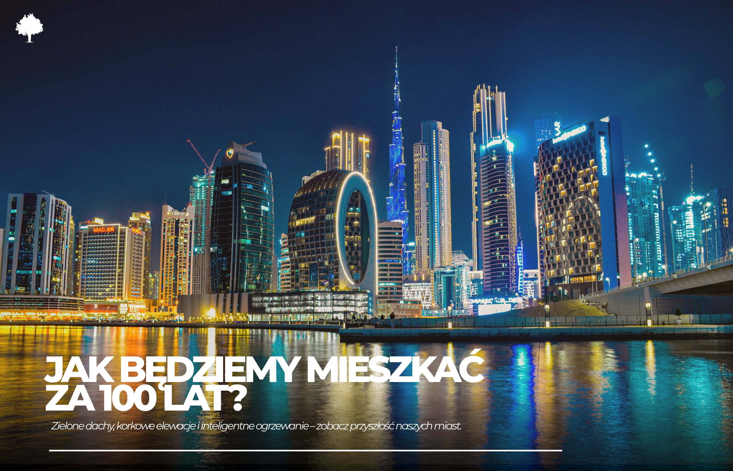 Wizja miast za 100 lat – jak będziemy budować?