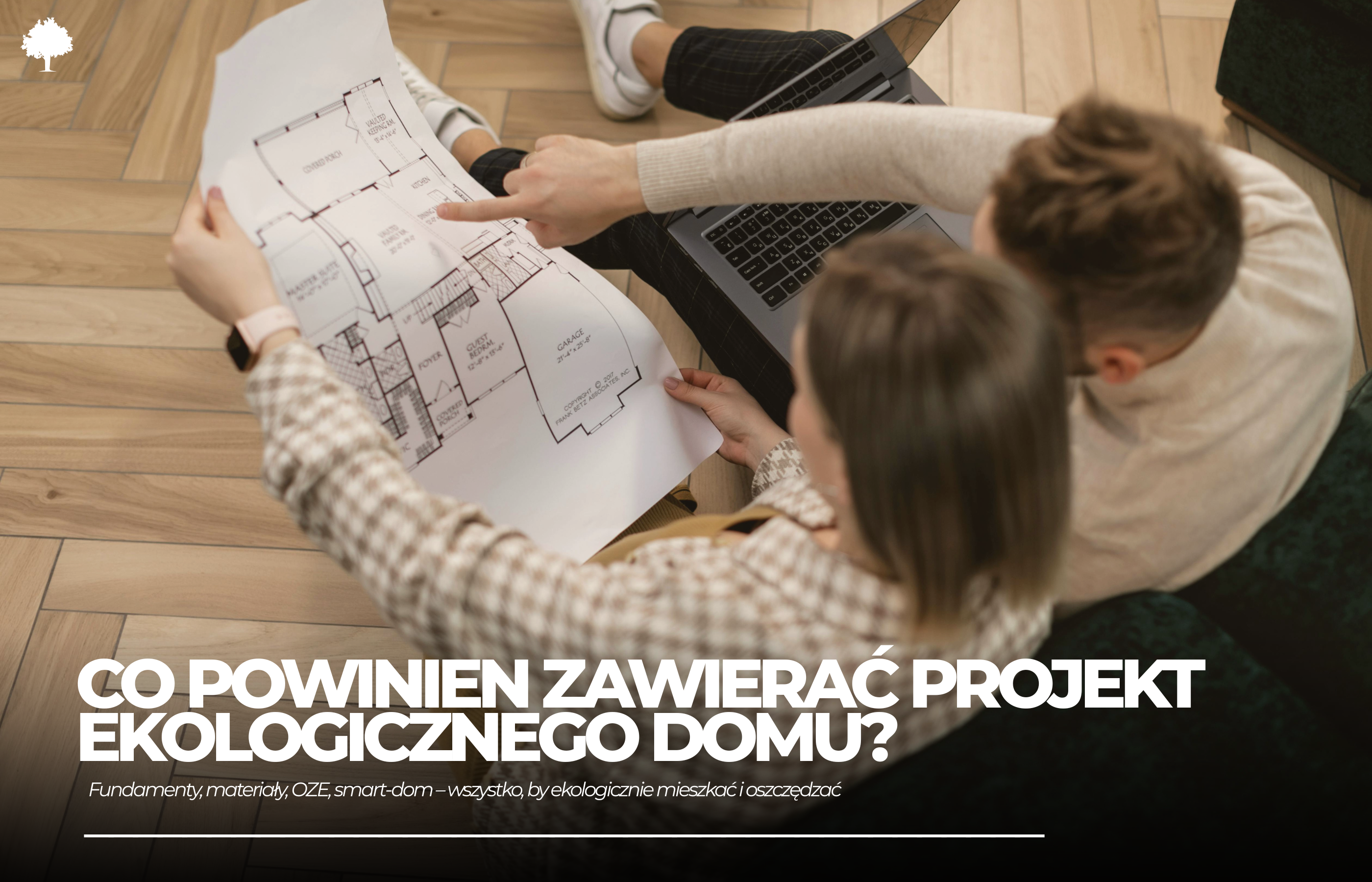 Co powinien zawierać projekt ekologicznego domu?