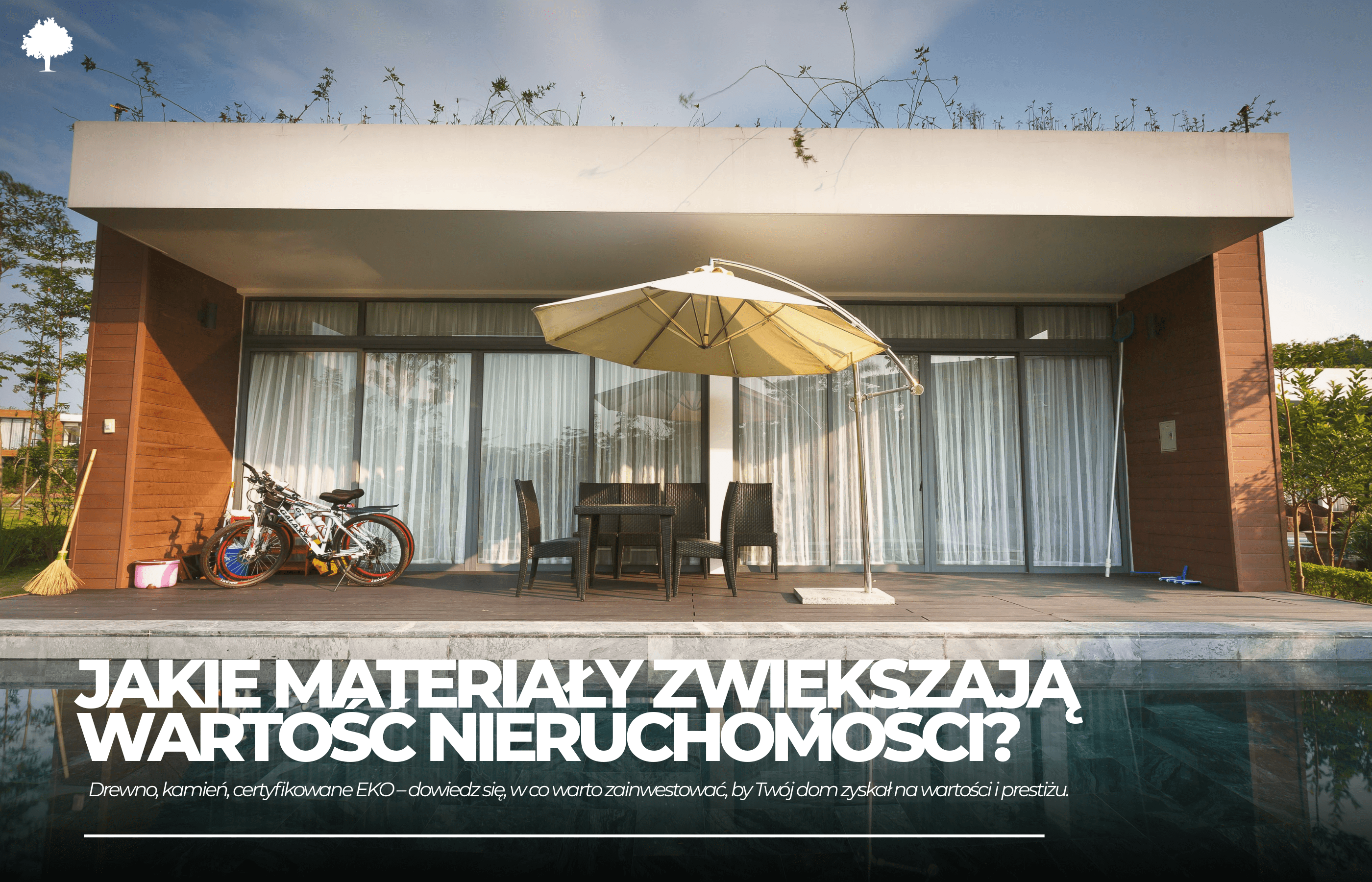 Jakie materiały zwiększają wartość nieruchomości?