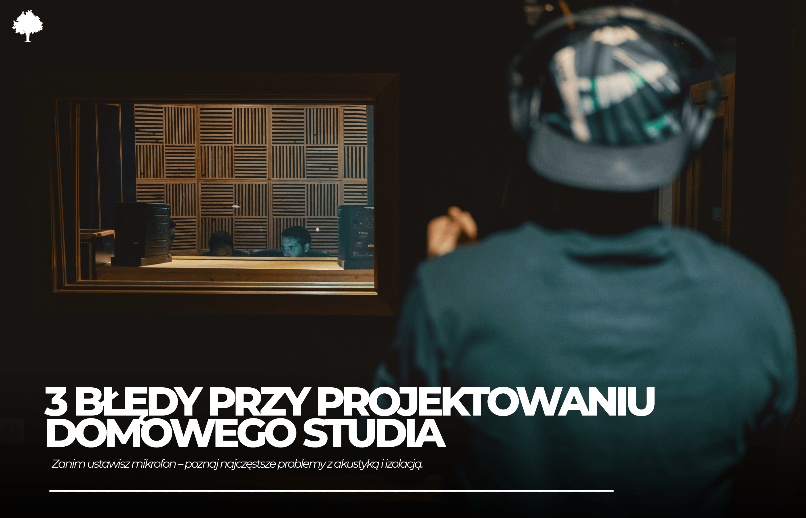 3 błędy przy projektowaniu domowego studia nagraniowego