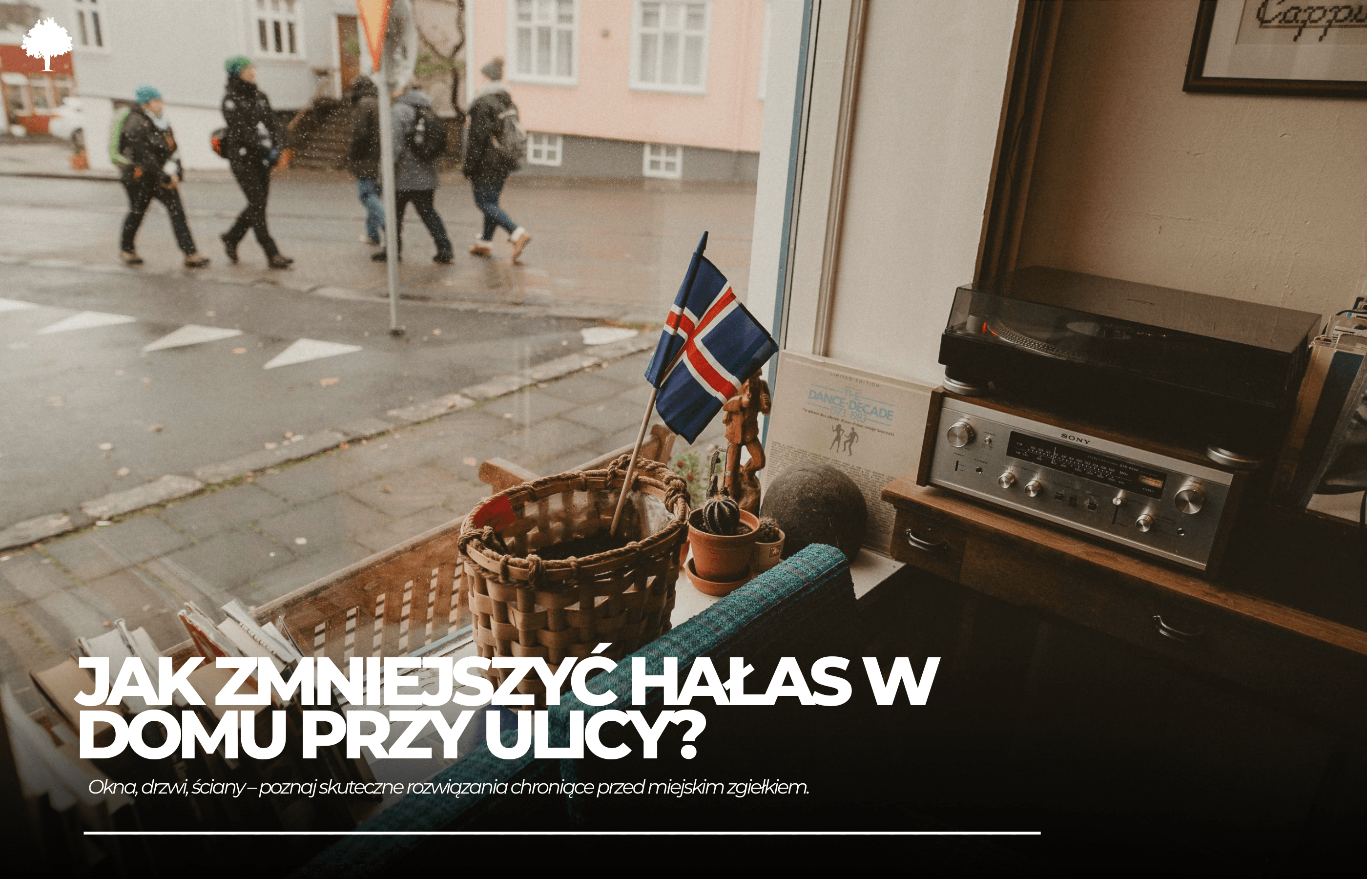 Jak zmniejszyć hałas w domu przy ruchliwej ulicy?