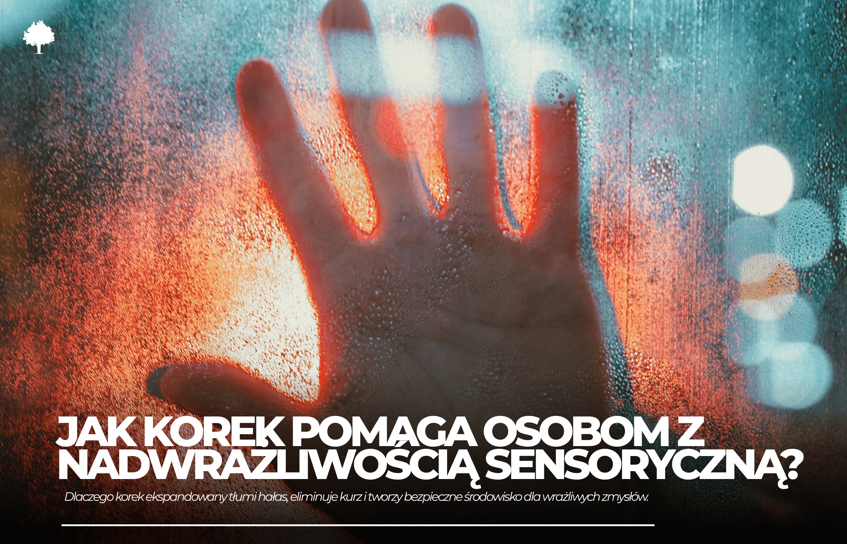 Jak korek ekspandowany pomaga osobom z nadwrażliwością sensoryczną?