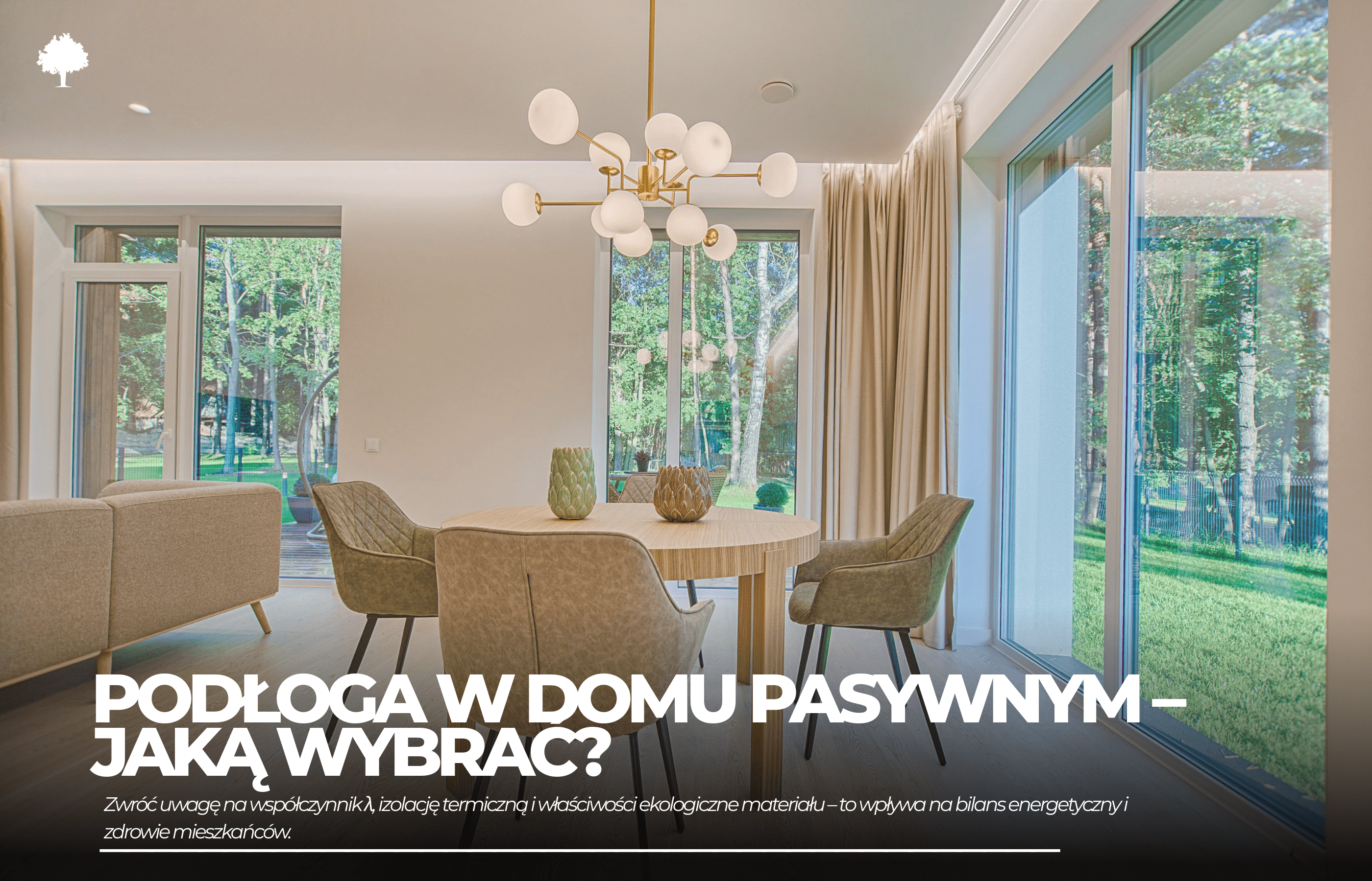 Podłoga w domu pasywnym - jaką wybrać?