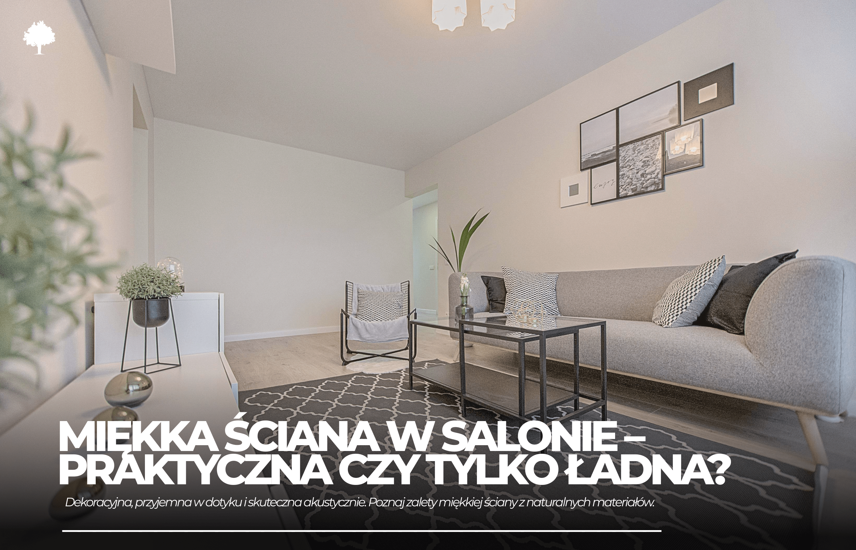 Miękka ściana w salonie – praktyczna czy tylko ładna?