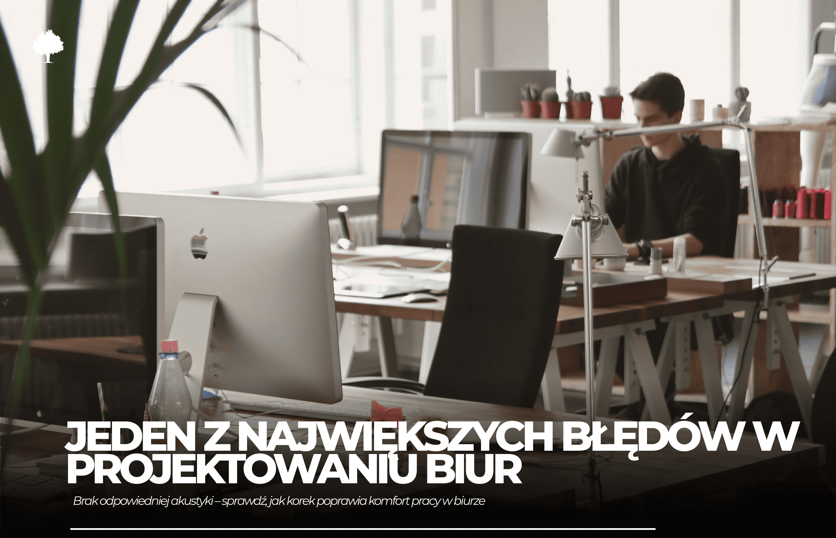 Jeden z największych błędów w projektowaniu biur 2025 (i jak go uniknąć)