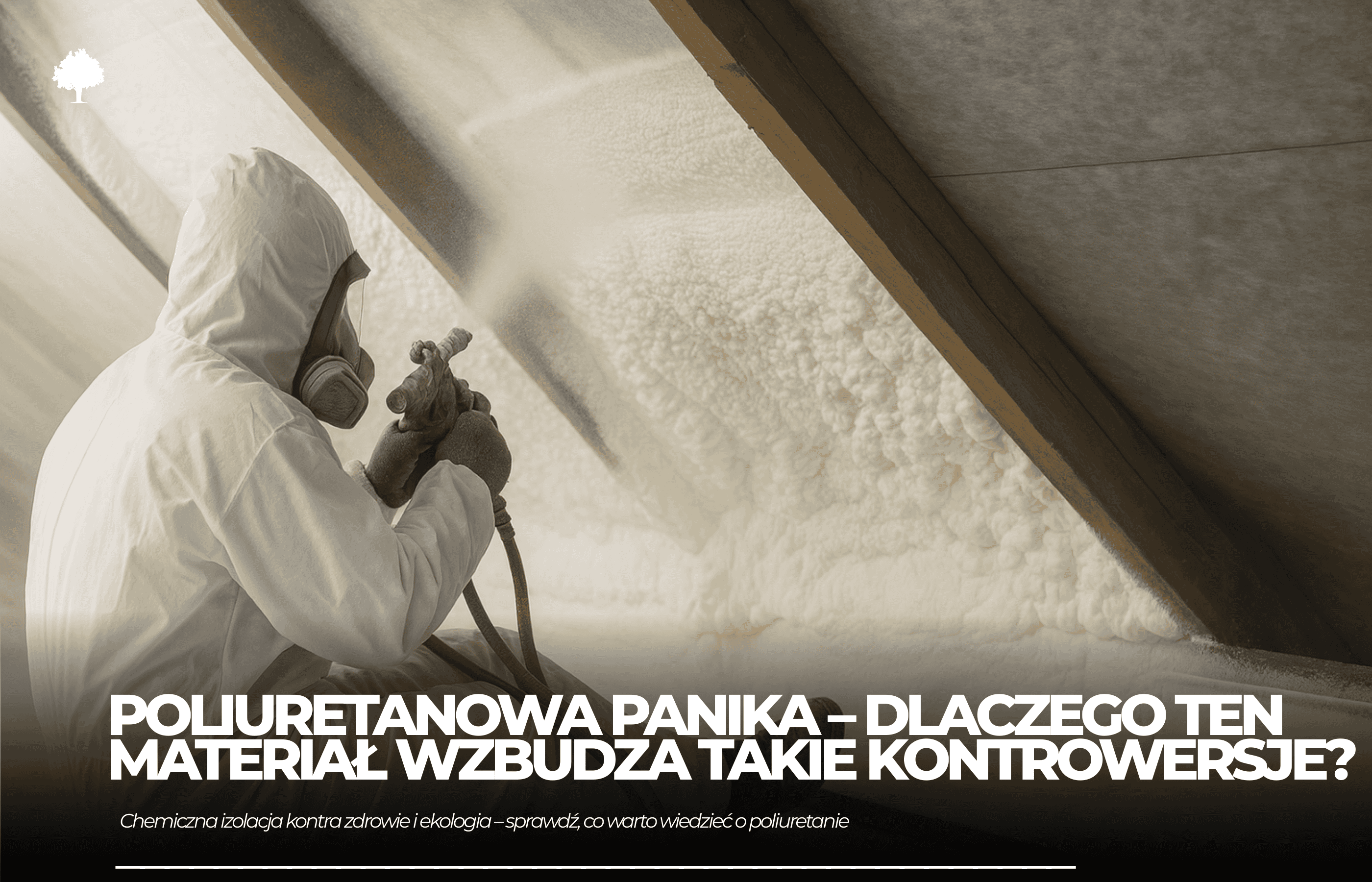 Poliuretanowa panika w czterech ścianach – ile w tym prawdy?