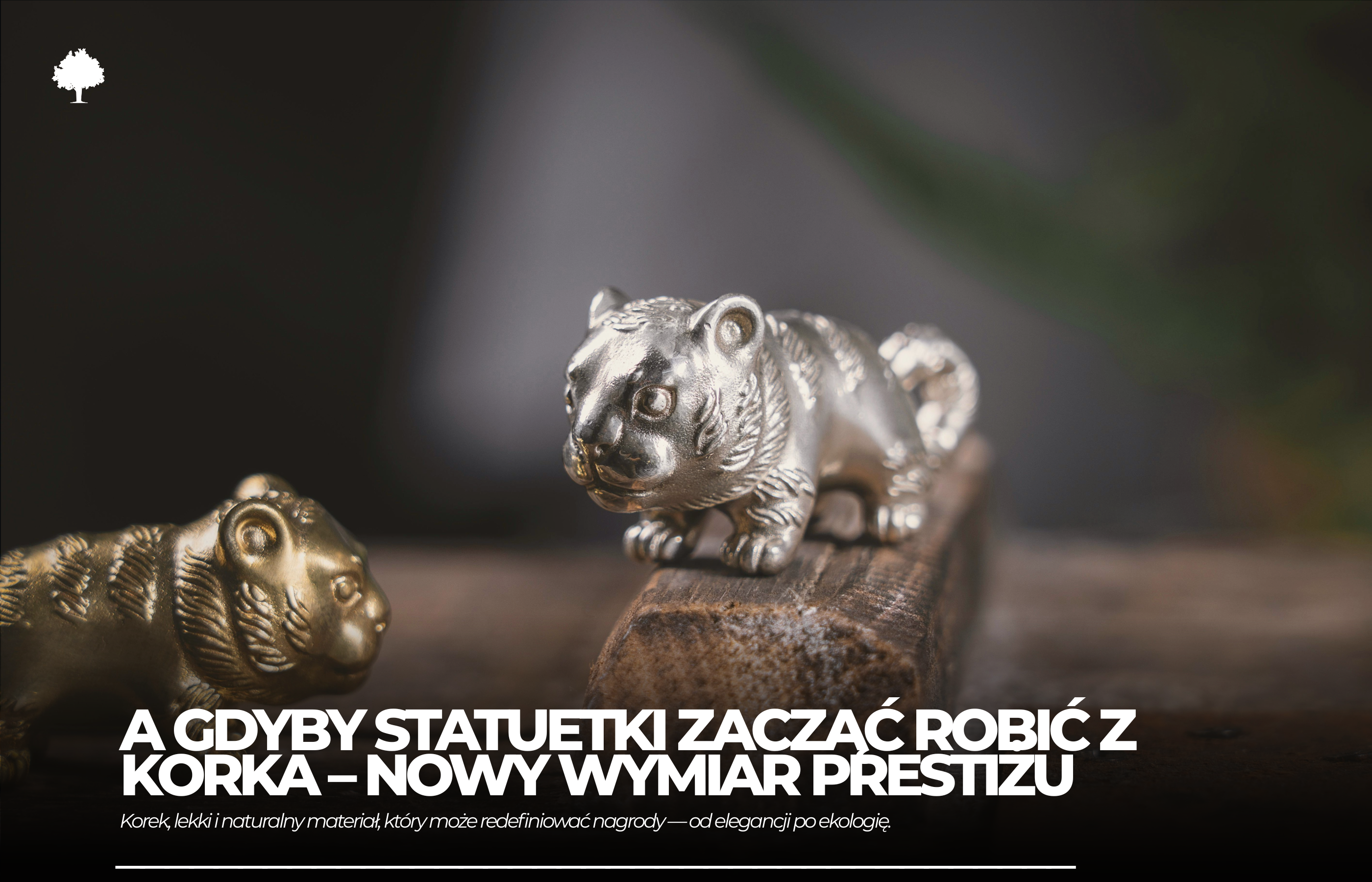 A gdyby nagrody i statuetki zacząć robić z…