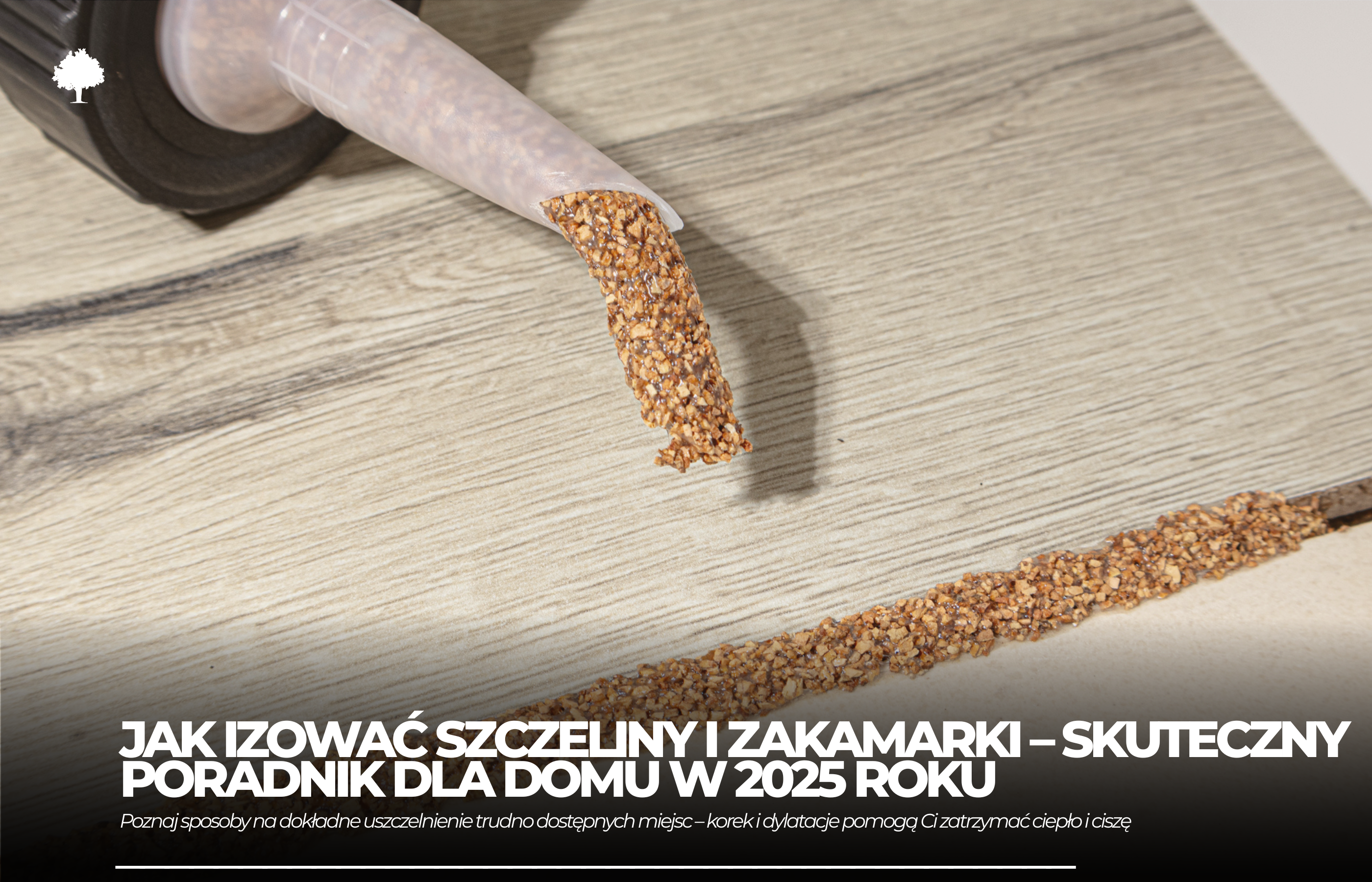 Jak skutecznie izolować szczeliny i zakamarki? Praktyczny poradnik 2025