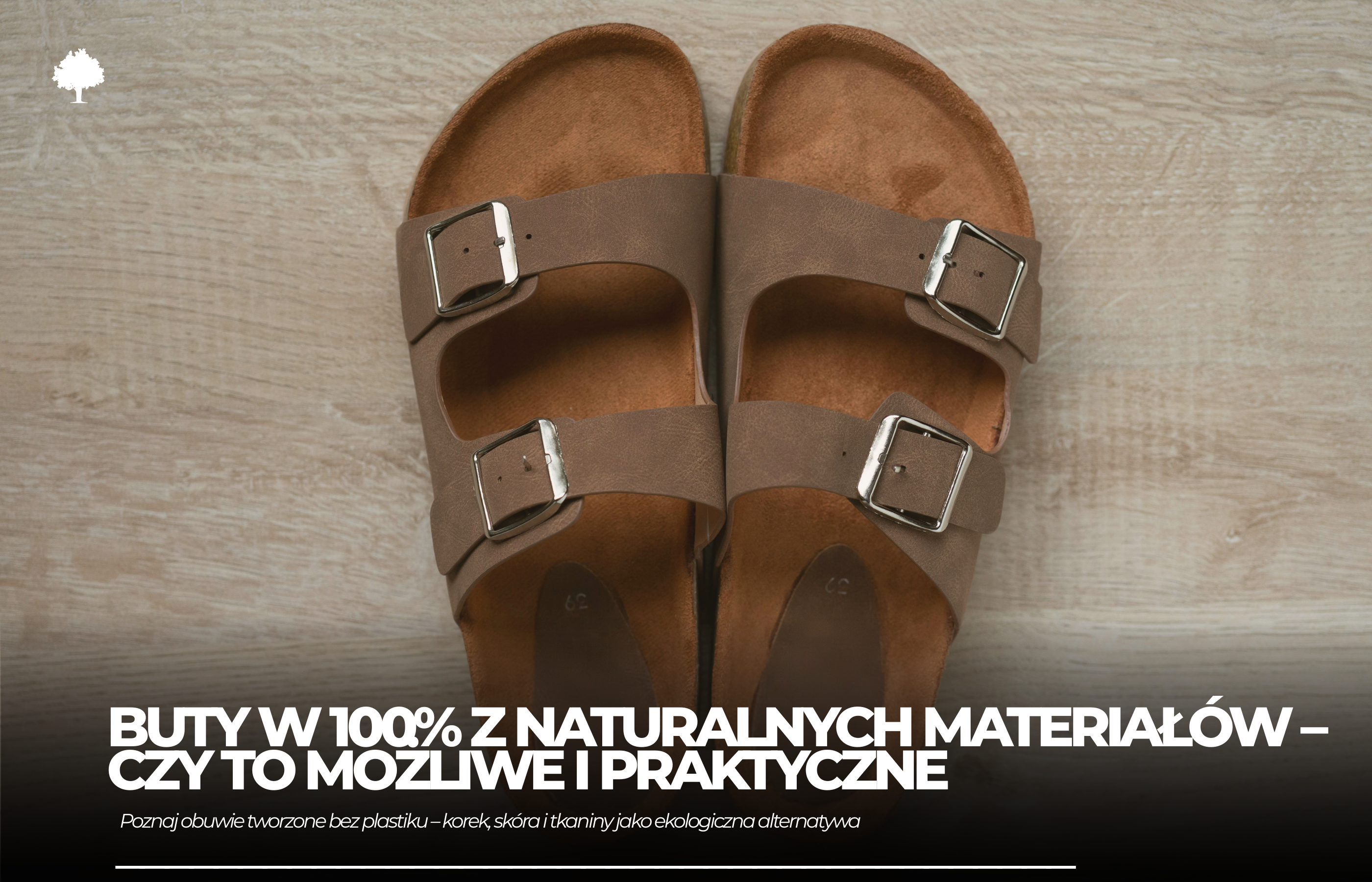 Buty w 100% z naturalnych materiałów. Czy to ma sens?