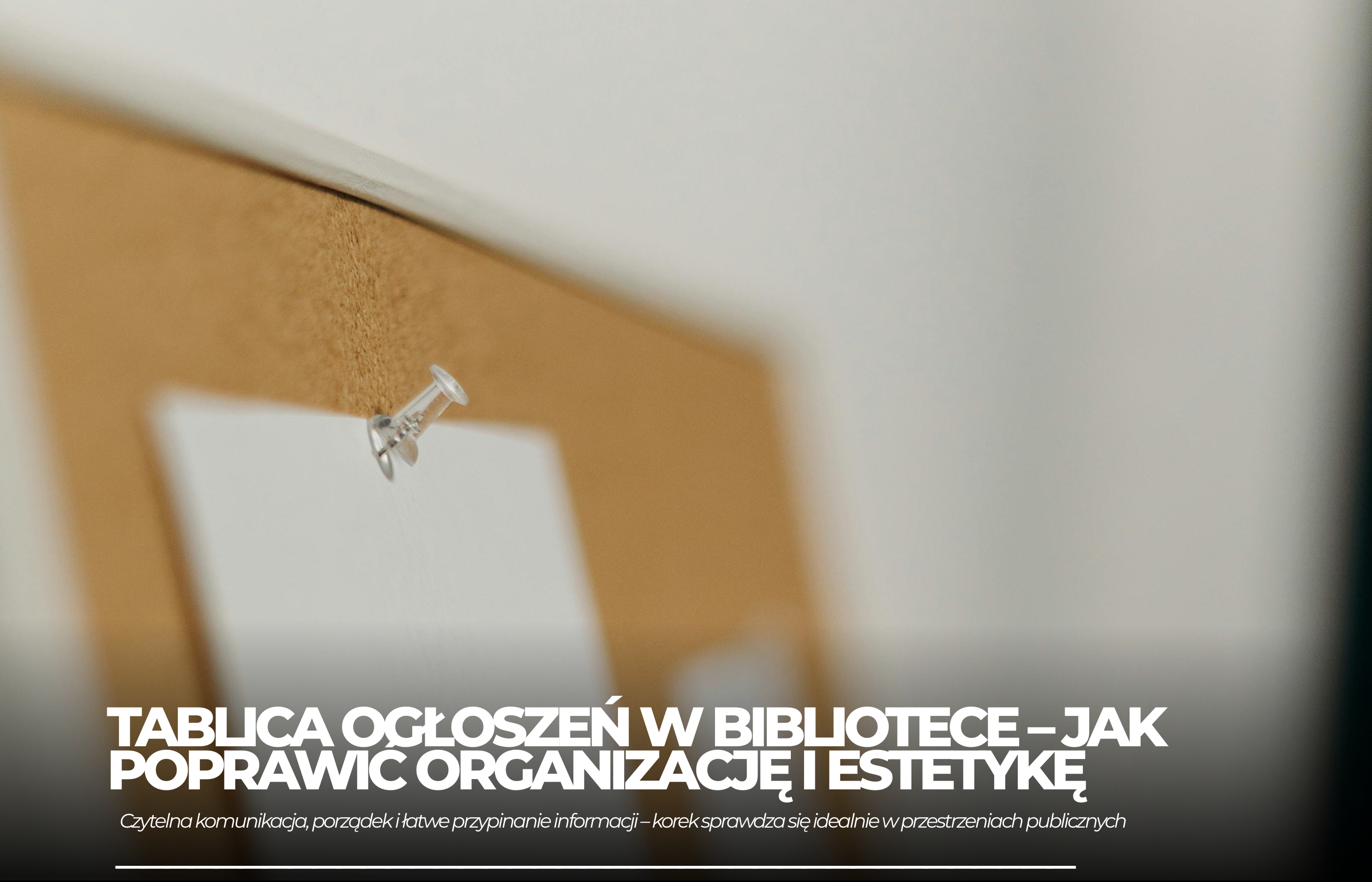 Dlaczego tablica ogłoszeń to podstawa każdej biblioteki?