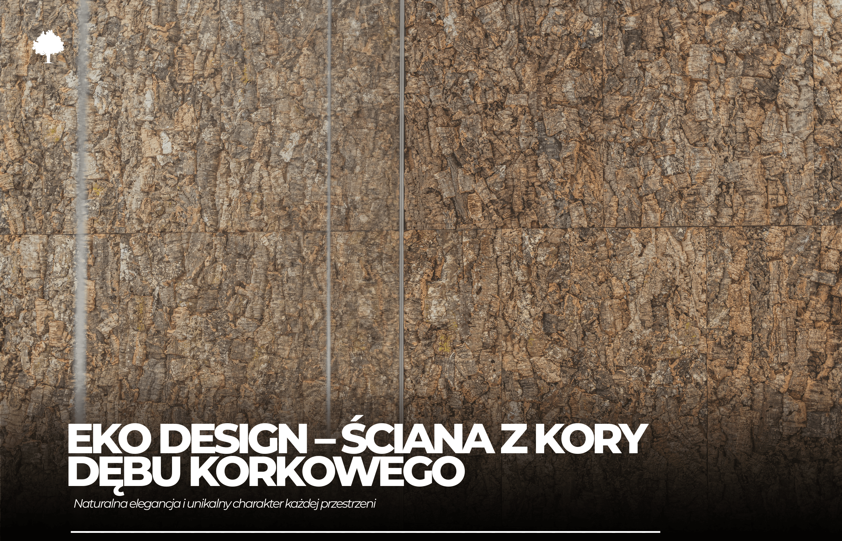 Eko-design. Ściana z kory dębu korkowego!